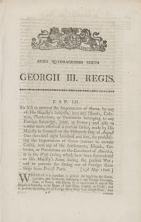 An act to prevent the importation of slaves, by any of His Majesty's subjects..., 1806. Creator: Unknown.