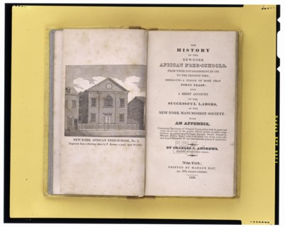 The history of the New-York African free-schools, from their establishment in 1787, to the..., 1830. Creator: Unknown.