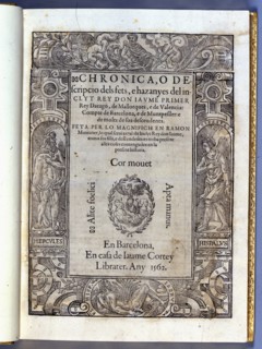 Cover of the 'Chronica o descripcio dels fets e hazanyes del inclyt Rey Don Jaume, primer Rey...1562 Creator: Muntaner, Ramón (1265-1336).