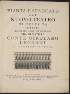 Pianta e spaccato del nuovo teatro di Bologna, 1771. Creators: Lorenzo Capponi, Antonio Galli Bibiena.