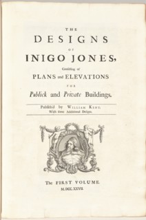 The Designs of Inigo Jones Consisting of Plans and Elevations for Publick and..., published 1727. Creator: William Kent.
