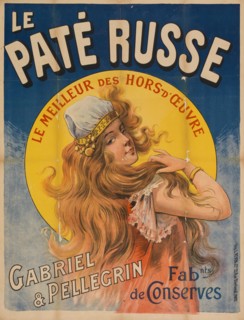 Le pâté russe. Le meilleur des hors-d'oeuvre. Gabriel & Pellegrin, c.1900. Creator: Anonymous.