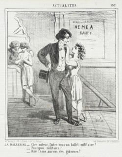 La ballerine: Cher auteur, faites nous un ballet militaire! -Pourquoi militaire? -Dam! Nous..., 1864 Creator: Cham.