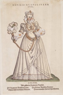 Nobilis Neapolitana' from Trachtenbuch von Nurnberg (Costume Book of Nuremberg), no. CXLVIII, 1577. Creator: Jost Ammon.