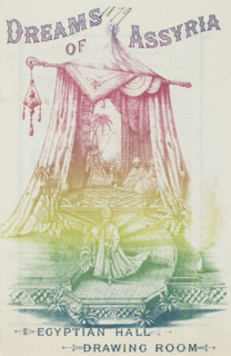 Dreams of Assyria - Egyptian Hall - Drawing Room, 1879. Flyer for a show at the Egyptian Hall in