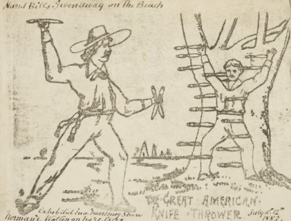 The Great American Knife Thrower, 1883. 'Hand Bills given away on the Beach. Exhibited in a