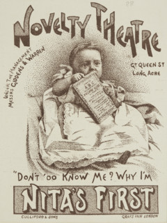Nita's First at the Novelty Theatre, late 19th century. "Don't 'oo Know Me? Why I'm Nita's First".