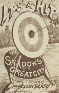 It's A Hit - The Shadows of a Great City at the Princess's Theatre, 1887. Advertisement for a stage