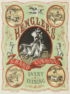 Hengler's Grand Cirque, Every Evening, c1886. Advertisement for a circus featuring horses, acrobats