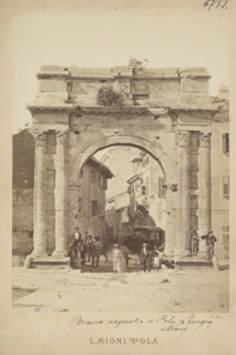 Pula - the ancient Triumphal Arch of the Sergii (Slavoluk obitelji Sergi), 1870-1880.  Creator: Luigi Mioni.