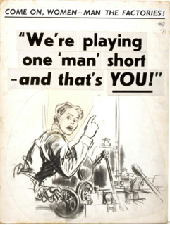'Come on, women - man the factories.....', Women for Industry WWII poster, between 1939 and 1946. Creator: Central Office of Information.