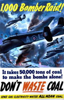 '1,000 bomber raid! It takes 50,000 tons of coal to make the bombs alone...', WWII poster, c1942. Creators: Central Office of Information, Clive Uptton.
