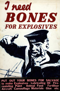 'I need bones for explosives', World War II poster, between 1939 and 1946. Creators: Central Office of Information, Unknown.