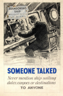 'Someone talked. Never mention ship sailing dates, cargoes...', WWII poster, between 1939 and 1946. Creators: Central Office of Information, Unknown.