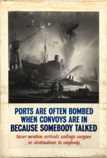 'Ports are often bombed when convoys are in because somebody...', WWII poster, between 1939 and 1946 Creators: Central Office of Information, Unknown.
