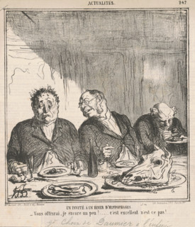 Un invité à un dîner d'hippophages: Vous offrirai-je encore un peu? C'est excellent..., Mar 24, 1865 Creator: Honore Daumier.