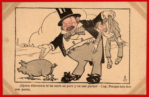Postcard - ¿Quina diferencia hi ha entre un porc y un mal parlat?, 1920s. Creator: Cayetano Cornet Palau.