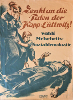Remember the deeds of Kapp-Lüttwitz! - Vote for Majority Social Democracy, 1920. Creator: Frenzel, Hermann Karl (1882-1942).
