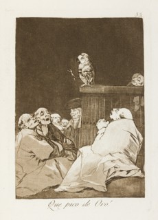 Que pico de oro!; Los Caprichos, pl.53, 1799. Creator: Francisco Goya.