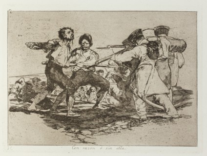 Con razon ó sin ella.; Los Desastres de la Guerra, Madrid 1863. Creator: Francisco Goya.
