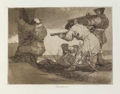 Bárbaros!; Los Desastres de la Guerra, Madrid 1863. Creator: Francisco Goya.