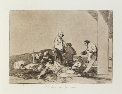 No hay que dar voces.; Los Desastres de la Guerra, Madrid 1863. Creator: Francisco Goya.