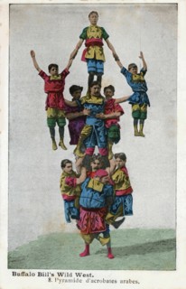 Buffalo Bill's Wild West. Pyramid of Arab acrobats