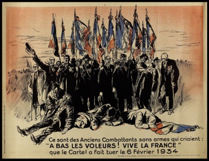 These are the Veterans Affairs unarmed shouting: "Down with THIEVES VIVE LA FRANCE!" that the Combine has killed February 6, 1934 Affiche de propagande. "Ce sont les Anciens Combattants sans armes qui...