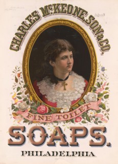 1880 ad for Charles McKeone Son and Co. Fine Toilet Soaps, Philadelphia, Pennsylvania. Lithograph by Wells & Hope Co.