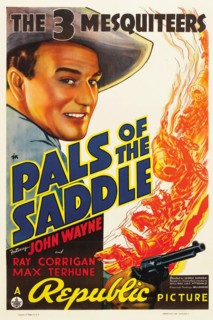 Vintage film poster - Pals of the Saddle (Republic, 1938). John Wayne joins Ray Corrigan and Max Terhune for his first "Three Mesquiteers" Western adventure