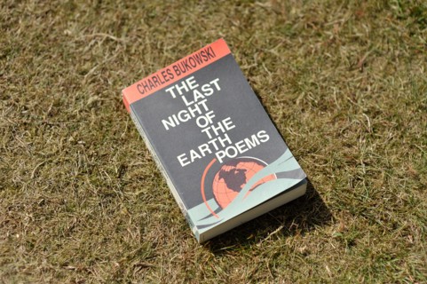 the last night of the earth poems charles bukowski