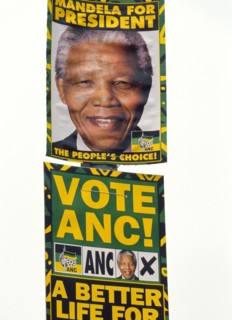 Posters urge voters in South Africa's first multi-racial elections in 1994 to elect black activist Nelson Mandela, who won.