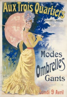 THREE QUARTERS: MODES SUNSHADES GLOVES René Péan (1875-1940). "Aux Trois Quartiers : modes ombrelles, gants (1899)". Paris, musée Carnavalet.