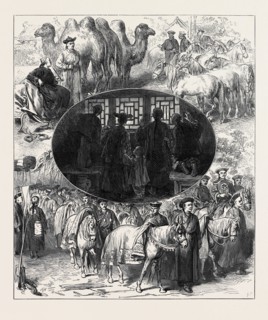 THE CHINESE IMPERIAL MARRIAGE AT PEKIN: HORSES AND CAMELS PRESENTED TO THE EMPEROR. HOW THE CHINESE