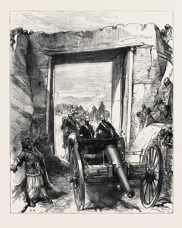 THE AFGHAN WAR: ARTILLERY PASSING THROUGH THE CABUL GATE, JELLALABAD, 1879