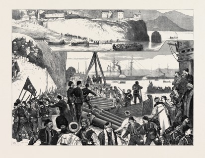 THE WAR IN THE EAST, LANDING TURKISH TROOPS FROM ALEPPO AT TREBIZONDE: 1. Conveying the Troops from
