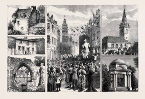 THE INAUGURATION OF THE BURNS MEMORIAL AT DUMFRIES: 1. The House in which Burns First Lived in
