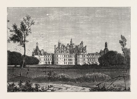THE FRONT OF THE CHATEAU DE CHAMBORD, FRANCE, 1871