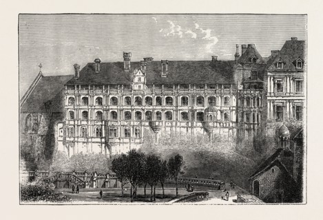 THE CHATEAU OF BLOI, FRANCE, 1871