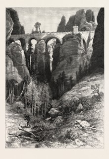 THE BASTEI BRIDGE, Saxon Switzerland, Sachsische Schweiz,  bastei, Germany, 19th century engraving