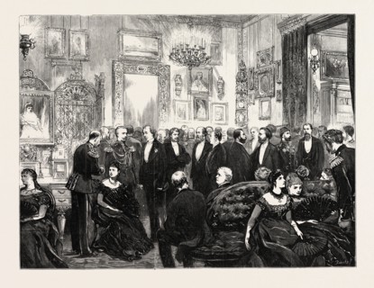 THE BERLIN CONGRESS, RECEPTION OF PLENIPOTENTIARIES AT THE BRITISH EMBASSY