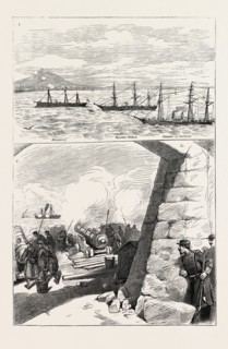 THE BOMBARDMENT OF ALICANTE, SPAIN: 1. The Intransigente Fleet. 2. The Battery at the Puerta Nueva,