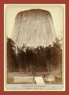 Devil's Tower or Bear Lodge (Mato [i.e. Mateo] Tepee of the Indians), on the Belle Fourche.