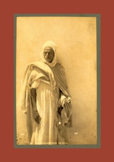 Types Algerians An Arab, Neurdein brothers 1860 1890, the Neurdein photographs of Algeria including