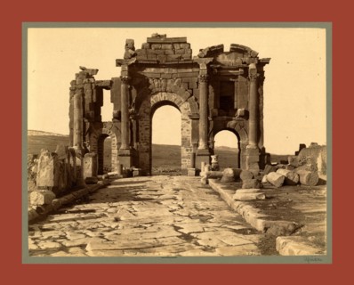 Roman ruins Thamugas, Arc de Triomphe, Algiers, Neurdein brothers 1860 1890, the Neurdein