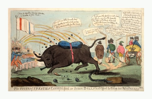 The faith of treaties exemplified or John Bull's last effort to oblige his false friends, engraving