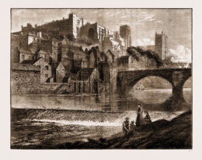 THE CASTLE AND CATHEDRAL, AND FRAMWELLGATE BRIDGE OVER THE WEAR, DURHAM, 1883