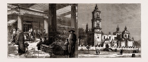ON THE MEXICAN NATIONAL RAILWAY, 1886: FRUIT AND MEAT STALLS IN TOLUCY MARKET; IGLESIA DEL CARMEN,
