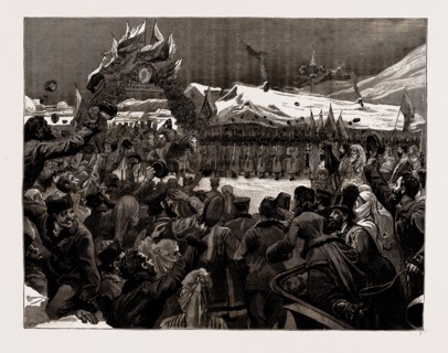 THE WAR BETWEEN SERBIA AND BULGARIA: THE ENTRY OF PRINCE ALEXANDER INTO SOFIA, DEC. 26, 1886, AFTER