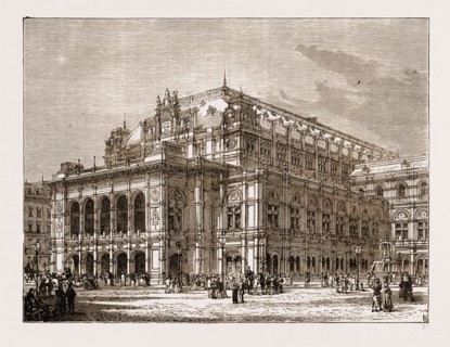 THE OPERA HOUSE, VIENNA AUSTRIA 1873
